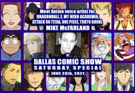 One piece brought in some industry veterans to play these characters, so you know the war for wano is. Dragonball Z My Hero Academia Attack On Titan And One Piece Anime Voice Actor Director Mike Mcfarland Hits Dcs June 26th Dallas Comic Show