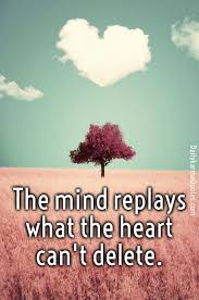 The Mind Replays What The Heart Can T Delete Yasmin Mogahed Mindfulness Recovery Quotes Meaningful Quotes