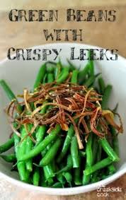 Green Beans With Crispy Leeks Recipe Green Beans Leeks Vegetable Dishes