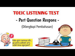 Contoh soal tes toefl dan kunci jawabannya pdf.sebaiknya jauh jauh hari sebelum menempuh tes toefl anda sudah familier dan terbiasa dengan direction petunjuk soal anda bisa melihat bentuk petunjuk tes toefl yang sebenarnya terkhusus pada sesi reading comprehension. Toeic Listening Test Part Question Respons Dilengkapi Pembahasan 25 Soal Youtube