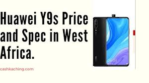 Huawei y9 prime has a fingerprint sensor under its screen, . Huawei Y9s Price And Specs In West Africa Cashkaching Blog