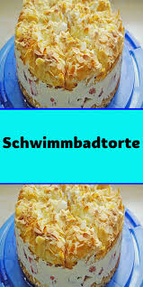 Schwimmbadtorte In 2020 Kuchen Rezepte Einfach Kuchen Und Torten Rezepte Kuchen Und Torten