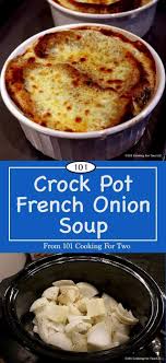 Crock Pot French Onion Soup From 101 Cooking For Two Recipe Onion Soup Recipes Crockpot French Onion Soup Recipes