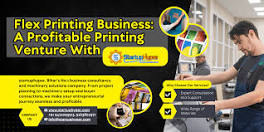 Flex Printing Business: A Profitable Printing Venture With ...