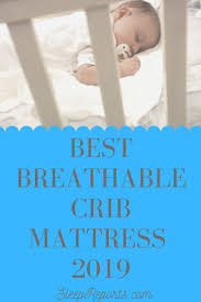 Here Is The Top Rated Breathable Crib Mattress Pin For Later This Is Our Favorite Breathable Crib Mattress New Breathable Crib Mattress Crib Mattress Cribs