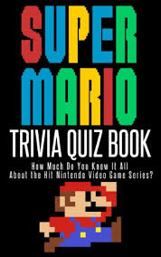 Alexander the great, isn't called great for no reason, as many know, he accomplished a lot in his short lifetime. The Super Mario Trivia Quiz Book How Much Do You Know It All About The Hit Nintendo Video Game Series Ebook Mann Jacob Mann Jacob Fun Pop Culture Amazon Com Au Kindle Store