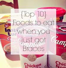 Because I Said So Top Ten Braces Friendly Foods Braces Food Getting Braces Soft Food For Braces