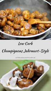 Weihnachtsmarkt Jahrmarktstyle Champignons Gebratene Jahrmarkt Kirmes Lecker Carb Oder Low Wie Vom Der Undchamp Rezepte Lebensmittel Essen Lecker
