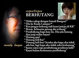 Dengan harapan, bila muncul saja putera idaman atau puteri kayangan, boleh terus kahwin selepas berkenalan. Cerpen Kahwin Kerana Hutang Along