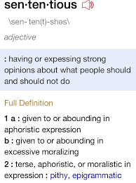 Sententious Having Or Expressing Strong Opinions About What People Should And Should Not Do Words Unusual Words Cool Words