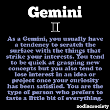 Which Also Means I Never Finish Things I Start Get Bored Easily Change My Mind About What I Like Constantly Gemini Gemini Traits Gemini Life