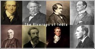 Viceroys of India and Significant ...