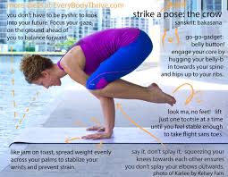 Every Body Thrive Strike A Yoga Pose Funny Tips For Crow Pose Both Of My Children Can Do This It Is Dangerous Yoga Infographic All Yoga Poses Crow Pose