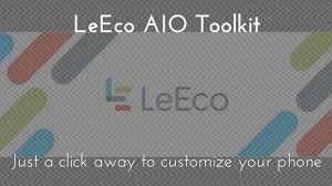 Just like you did with the unlockable chinese bootloader files. Unlock Bootloader Install Twrp Recovery Root Any Leeco Phone With Leeco Aio Toolkit