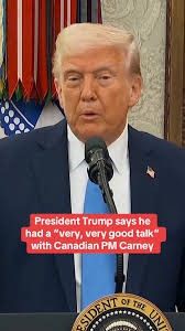 We're going to end up with a very good relationship with Canada." A day  after Canadian Prime Minister Mark Carney announced his country would  deliver retaliatory trade actions of its own to