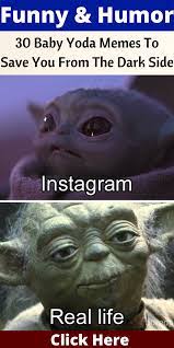 30 Baby Yoda Memes To Save You From The Dark Side Humor Memes Funny Memes