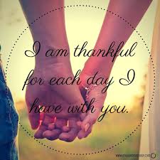 Mother, i don't see why everyone else seems to have such nice things to wear, and i always end up in these old rags. Quotes About Love I Am Thankful For Each Day Have With You Quotes Daily Leading Quotes Magazine Database We Provide You With Top Quotes From Around The World