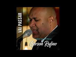 Na estrada da vida eu fui na contra mão. Baixar Cd Gerson Rufino Vai Passar Playback