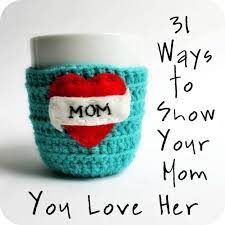 I realized when you look at your mother, you are looking at the purest love you will ever know. ― mitch albom. 31 Unexpected Ways To Show Your Mom You Love Her