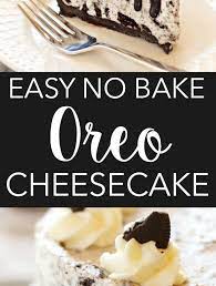 Easy No Bake Oreo Cheesecake Recipe Oreo Cheesecake Oreo Recipes Baking