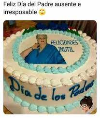 Mucho día del padre, de la madre, del niño, de los abuelos, de la independenciay el día de la tía para cuándo? Dopl3r Com Memes Feliz Dia Del Padre Ausente E Irresposable 9 Felicidades Inutil Dia De Los Pade