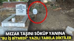 Biz de gezerdik siz gibi, siz de geleceksiniz biz gibi. Mezar Tasini Sokup Yanina Bu Is Bitmedi Yazili Tabela Diktiler Youtube