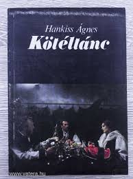 Ágnes hankiss is a hungarian politician and elected member of the european parliament with fidesz, a member of the european people's party. Koteltanc Hankiss Agnes Meghosszabbitva 3054291017 Vatera Hu