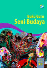 Maybe you would like to learn more about one of these? Buku Guru Seni Budaya Sma Ma Smk Mak Kelas Xii Kurikulum 2013 Edisi Revisi 2015 Buku Sekolah Elektronik Bse