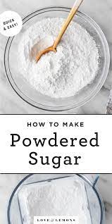 How To Make Powdered Sugar Love And Lemons Recipe In 2021 Make Powdered Sugar No Sugar Foods Powdered Sugar Recipes