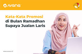 Check spelling or type a new query. Contoh Dan Cara Buat Kata Kata Promo Ramadhan Yang Menjual Avana Avana