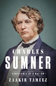 Lincoln's Bishop: Review of Zaakir Tameez's “Charles Sumner”