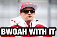 Should have won the 2005 season but his car was too slow at the very start of the season and too unreliable for the. Bwoah Know Your Meme