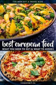 Top 10 European Foods The Additional Eats You Need To Try I Ve Been Bit A Travel Blog European Food Food Guide Food