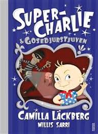 Bekijk meer ideeën over camilla, boeken, thrillers. Super Charlie Och Gosedjurstjuven Camilla Lackberg Millis Sarri Inbunden 9789179754273 Adlibris Bokhandel