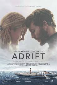 Adrift Starring Shailene Woodley Sam Claflin In Theaters June 1 2018 Full Movies Online Free Streaming Movies Romance Movies