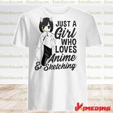 Check spelling or type a new query. Official Girl Just A Girl Who Loves Anime And Sketching Drawing Shirt Hoodie Sweater Long Sleeve And Tank Top