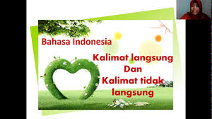 Ini disebut dengan kalimat langsung. Bahasa Indonesia Kalimat Langsung Dan Kalimat Tidak Langsung Kelas Iv Youtube