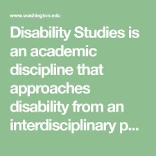 Disability Studies Is An Academic Discipline That Approaches Disability From An Interdisciplinary Perspective And Uses Mu In 2020 Study Program Study Interdisciplinary
