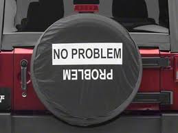 Jeep Wrangler No Problem/Problem Spare Tire Cover (66-18 Jeep CJ5, CJ7,  Wrangler YJ, TJ & JK)