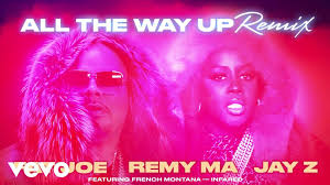 Fat Joe Remy Ma All The Way Up Ft French Montana Infared Official Music Video Fat Joe Remy Ma Jay Z All The Way Up Remix Audio Ft French Mont Fat Joe