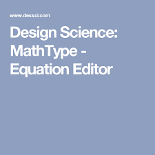Design Science Mathtype Equation Editor Math Software Science Interactive Tools