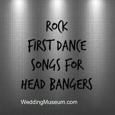 30 Rock First Dance Songs For Head Bangers My Wedding Songs First Dance Wedding Songs First Dance Songs Rock Wedding Songs