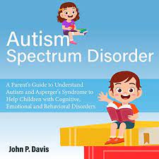 Cdc is working to find out how many children have. Autism Spectrum Disorder Horbuch Download Von John P Davies Audible De Gelesen Von Douglas Woodward
