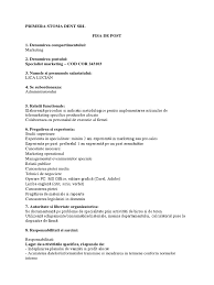 Descrierea cursului:cursul abordeaza gestionarea deseurilor conform cerintelor legale in vigoare (hg 856/2002, hg 235/2007, hg 1132/2008, hg 1037/2010, l.132/2010, l. Fisa Postului Specialist Marketing