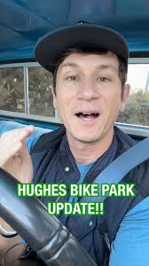 Bike Park Update! Hughes For Everyone! Vote YES