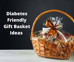 We did not find results for: Diabetic Gift Basket Ideas Easyhealth Living