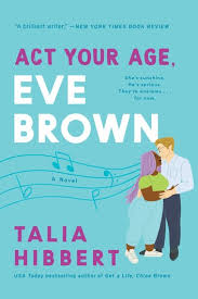 Act Your Age Eve Brown Ebook Von Talia Hibbert 9780062941282 Rakuten Kobo Osterreich