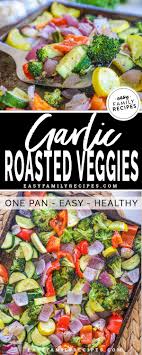 Courgette let this delicately flavoured vegetable … Garlic Roasted Vegetables Best Easiest Side Dish Ever Easy Family Recipes
