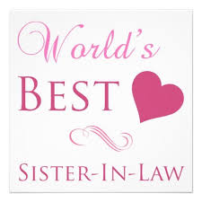 Birthday Wishes To My Lovely Sister In Law Best Sister In The World Quotes Quotesgram Law Quotes Sister In Law Quotes Sister Birthday Quotes