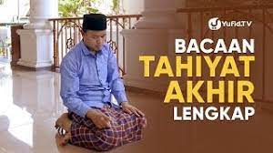 Derajat hadits shalat tasbih adalah shahih li ghairihi, sehingga dapat diamalkan. Bacaan Sholat Bacaan Tahiyat Akhir Dan Doa Tahiyat Akhir Yang Betul Sesuai Sunnah Lengkap 2019 Youtube